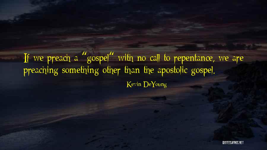 Call To Preach Quotes By Kevin DeYoung Call To Preach Quotes By Kevin DeYoung