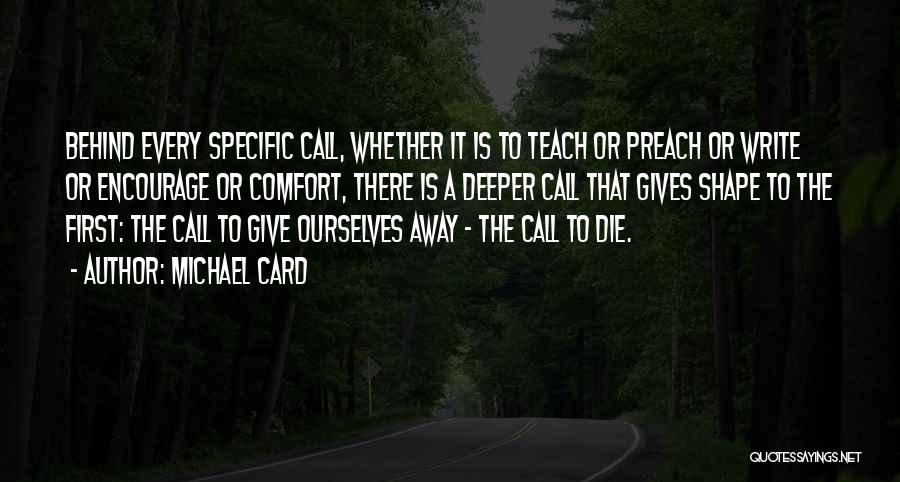Call To Preach Quotes By Michael Card