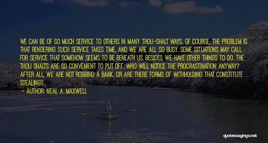 Call To Service Quotes By Neal A. Maxwell