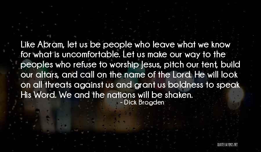Call To Worship Quotes By Dick Brogden Call To Worship Quotes By Dick Brogden