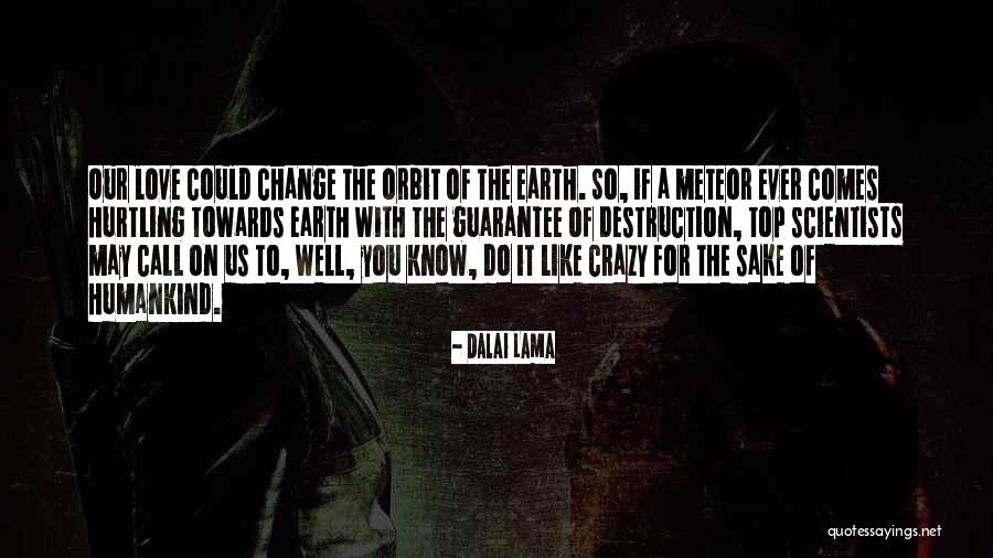 Call Us Crazy Quotes By Dalai Lama Call Us Crazy Quotes By Dalai Lama