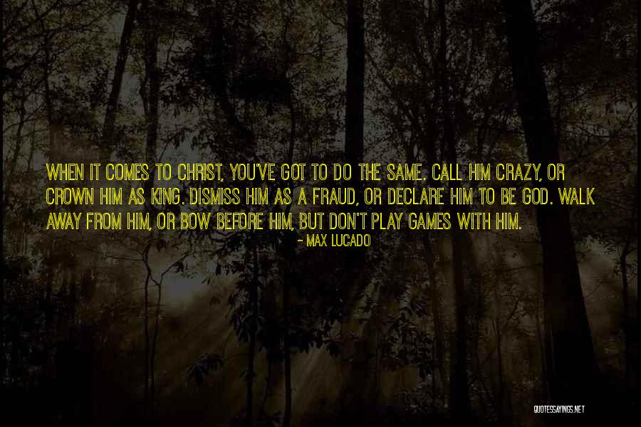 Call Us Crazy Quotes By Max Lucado Call Us Crazy Quotes By Max Lucado