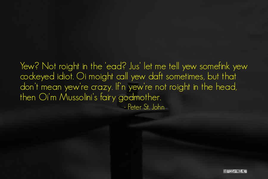 Call Us Crazy Quotes By Peter St. John Call Us Crazy Quotes By Peter St. John