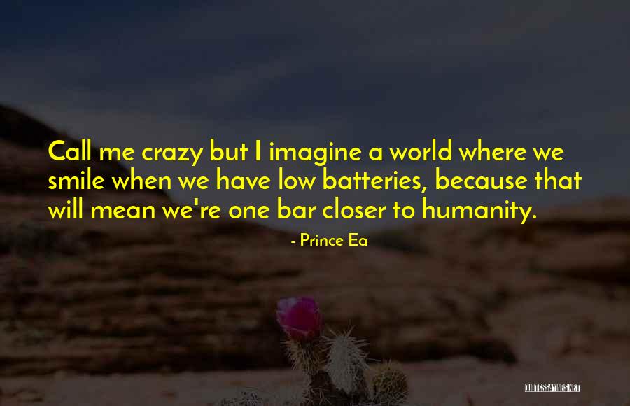 Call Us Crazy Quotes By Prince Ea Call Us Crazy Quotes By Prince Ea