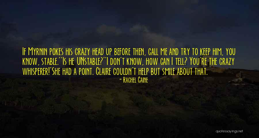 Call Us Crazy Quotes By Rachel Caine Call Us Crazy Quotes By Rachel Caine