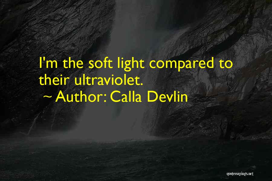 Calla Devlin Quotes 265512