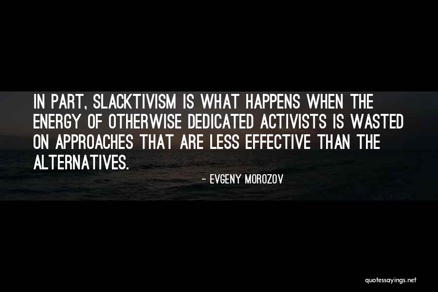 Calladine And Baldry Quotes By Evgeny Morozov Calladine And Baldry Quotes By Evgeny Morozov