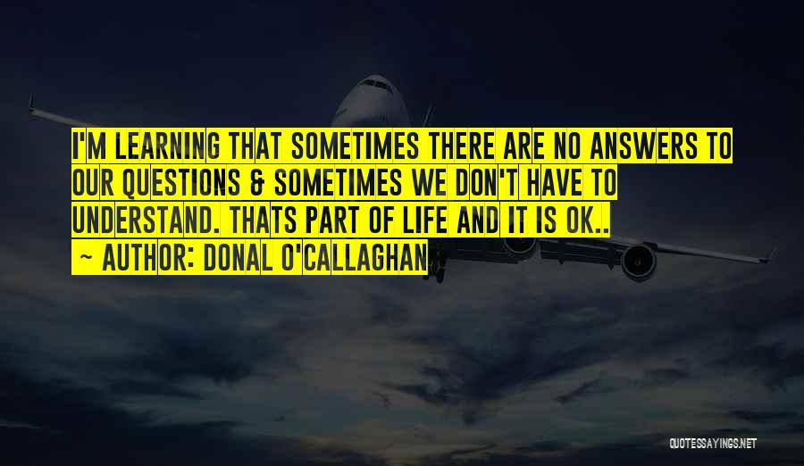 Callaghan Quotes By Donal O'Callaghan