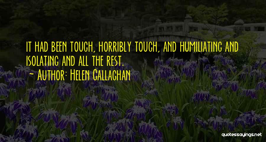 Callaghan Quotes By Helen Callaghan