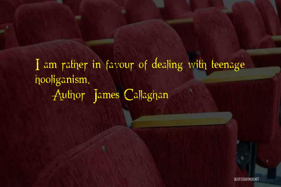 Callaghan Quotes By James Callaghan