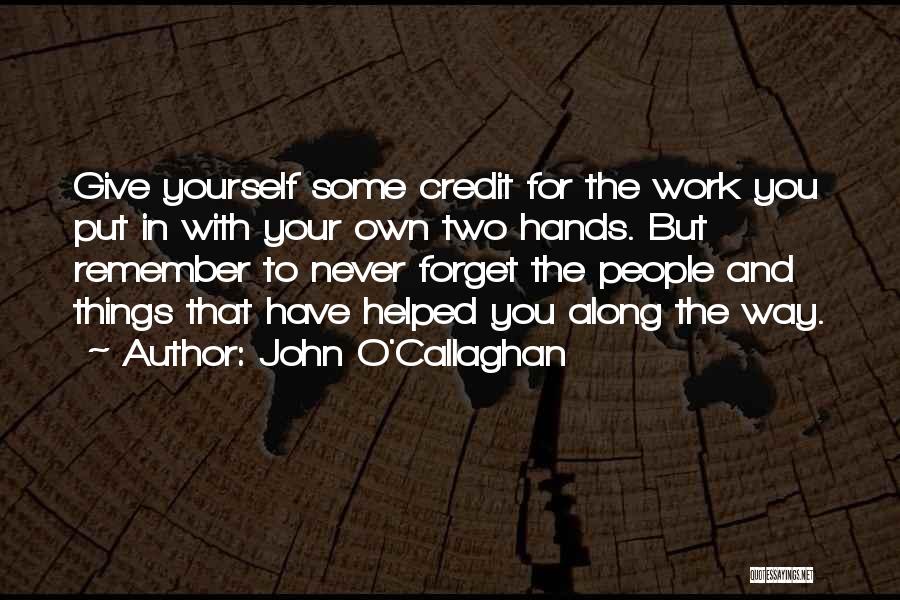 Callaghan Quotes By John O'Callaghan