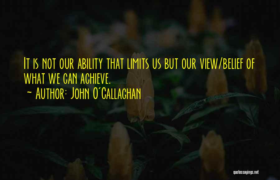 Callaghan Quotes By John O'Callaghan