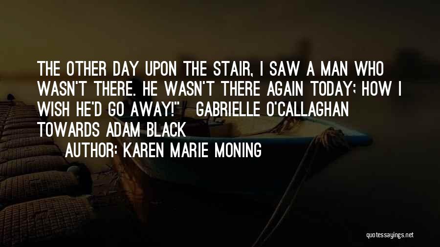 Callaghan Quotes By Karen Marie Moning