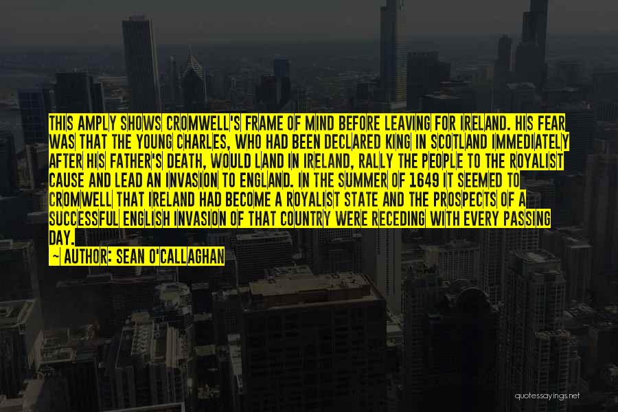 Callaghan Quotes By Sean O'Callaghan