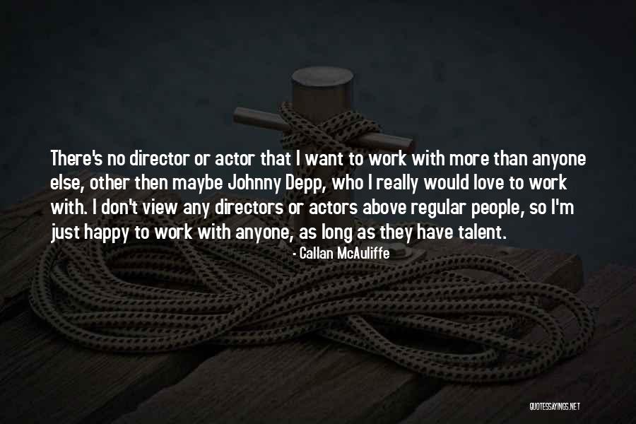 Callan McAuliffe Quotes 1544866