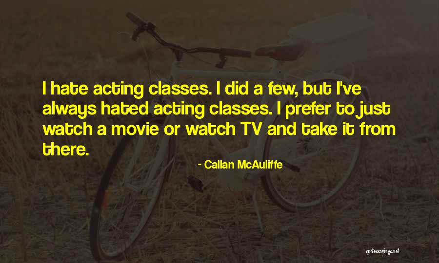 Callan McAuliffe Quotes 586019