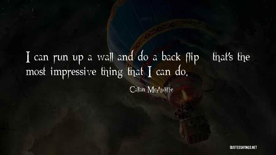 Callan McAuliffe Quotes 682382