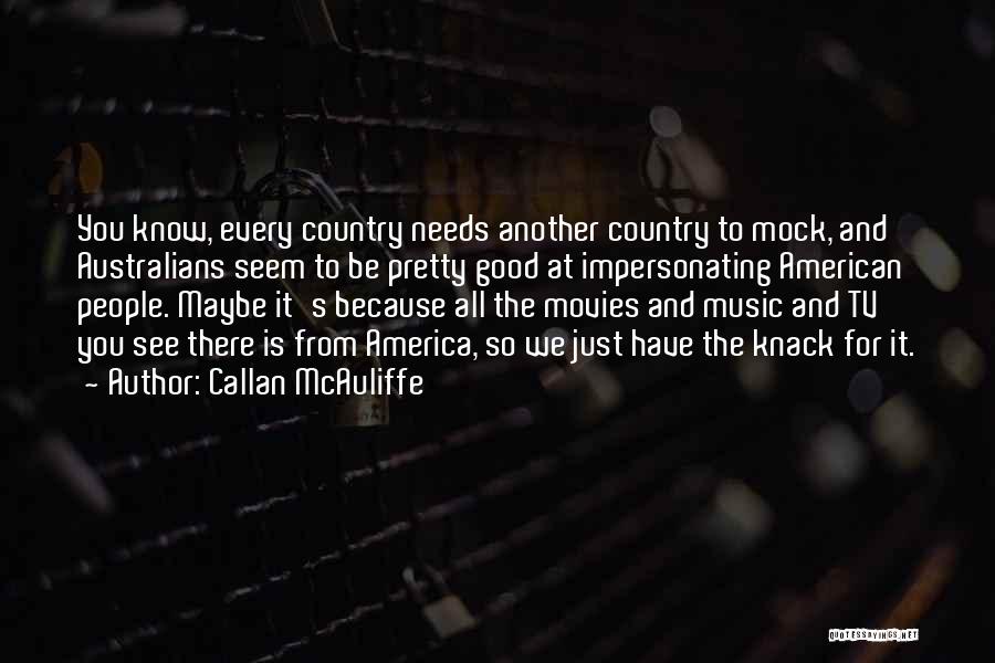 Callan Quotes By Callan McAuliffe