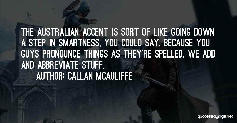 Callan Quotes By Callan McAuliffe