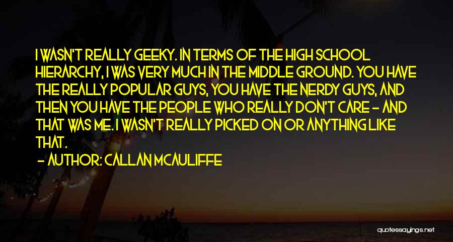 Callan Quotes By Callan McAuliffe