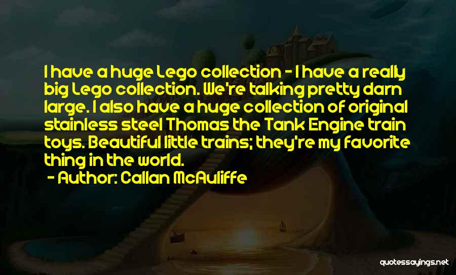 Callan Quotes By Callan McAuliffe