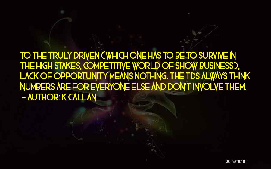 Callan Quotes By K Callan