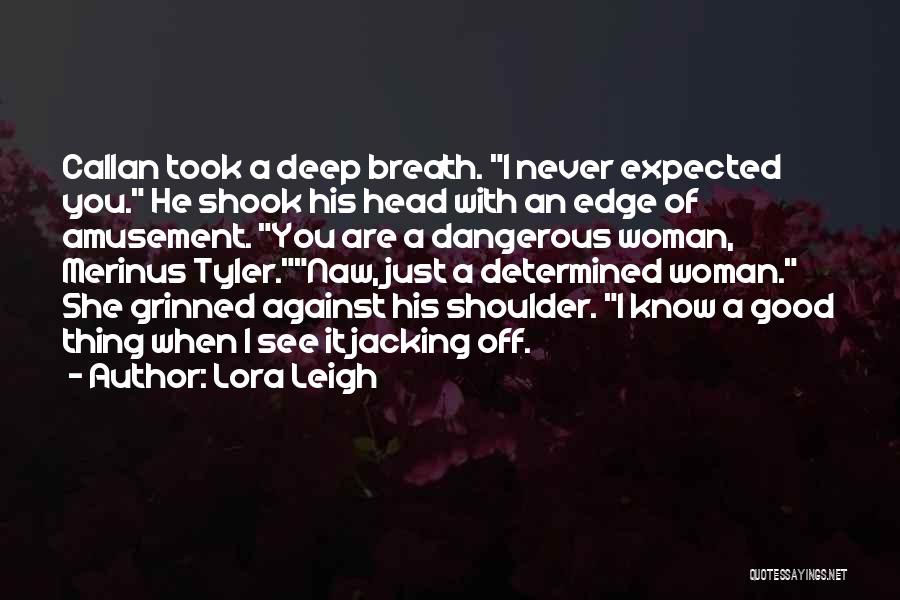 Callan Quotes By Lora Leigh