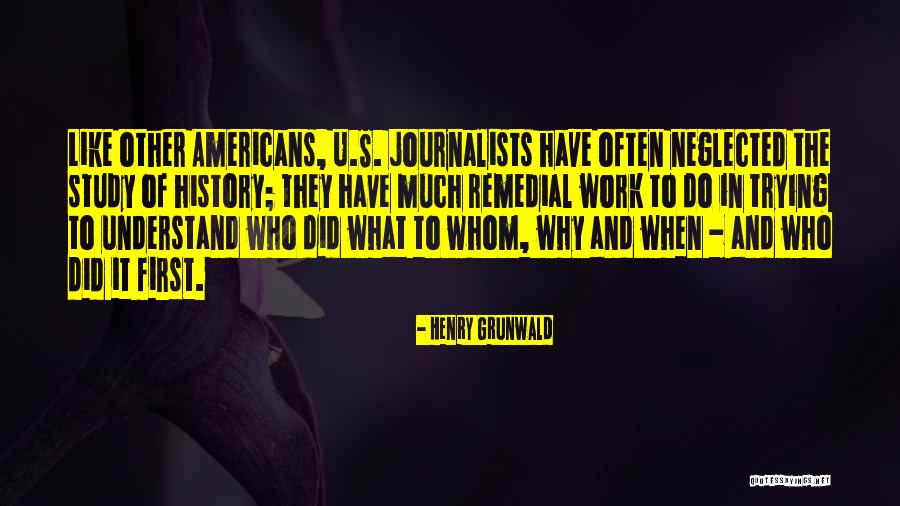 Callar O Quotes By Henry Grunwald Callar O Quotes By Henry Grunwald