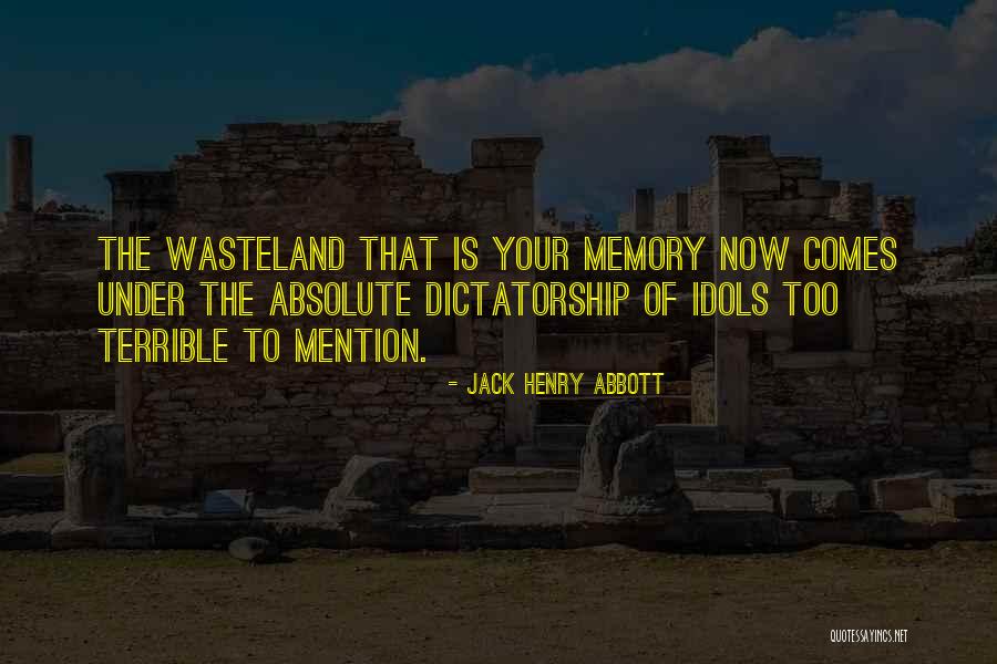 Callar O Quotes By Jack Henry Abbott Callar O Quotes By Jack Henry Abbott