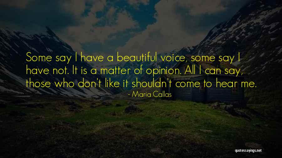 Callas Maria Quotes By Maria Callas Callas Maria Quotes By Maria Callas
