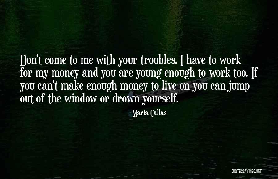 Callas Maria Quotes By Maria Callas Callas Maria Quotes By Maria Callas