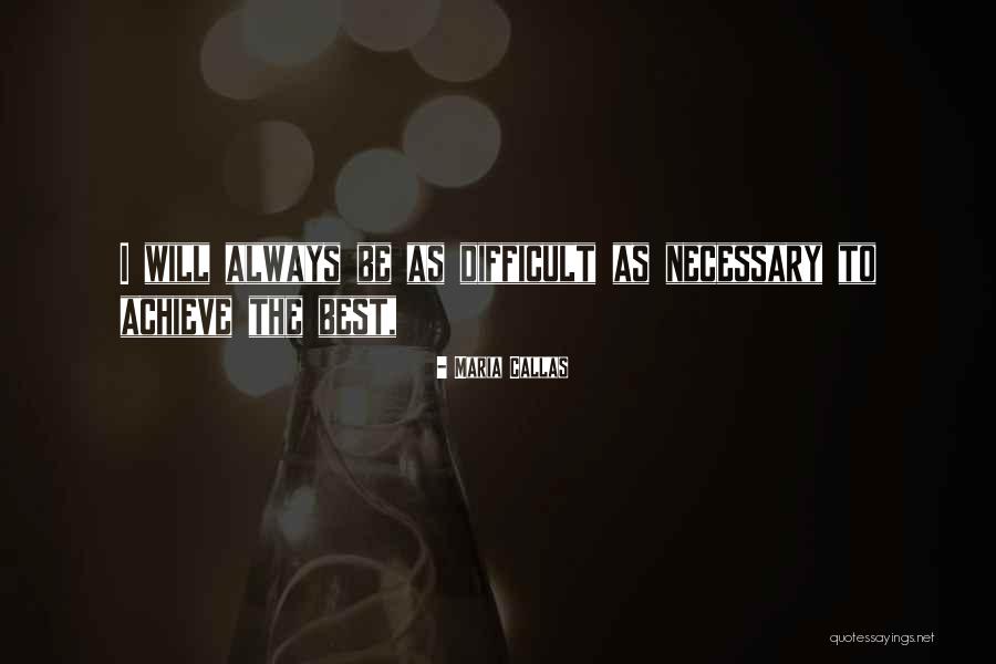 Callas Maria Quotes By Maria Callas Callas Maria Quotes By Maria Callas