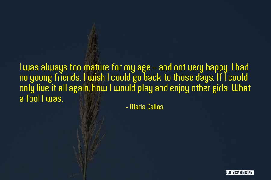 Callas Maria Quotes By Maria Callas Callas Maria Quotes By Maria Callas