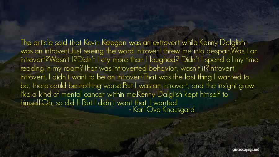Calle Ocho Quotes By Karl Ove Knausgard Calle Ocho Quotes By Karl Ove Knausgard