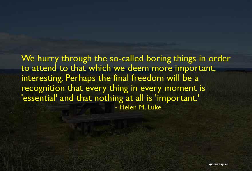 Called Boring Quotes By Helen M. Luke Called Boring Quotes By Helen M. Luke