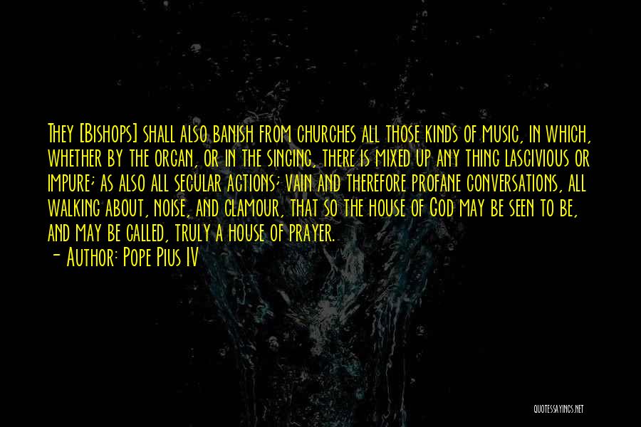 Called But In Vain Quotes By Pope Pius IV