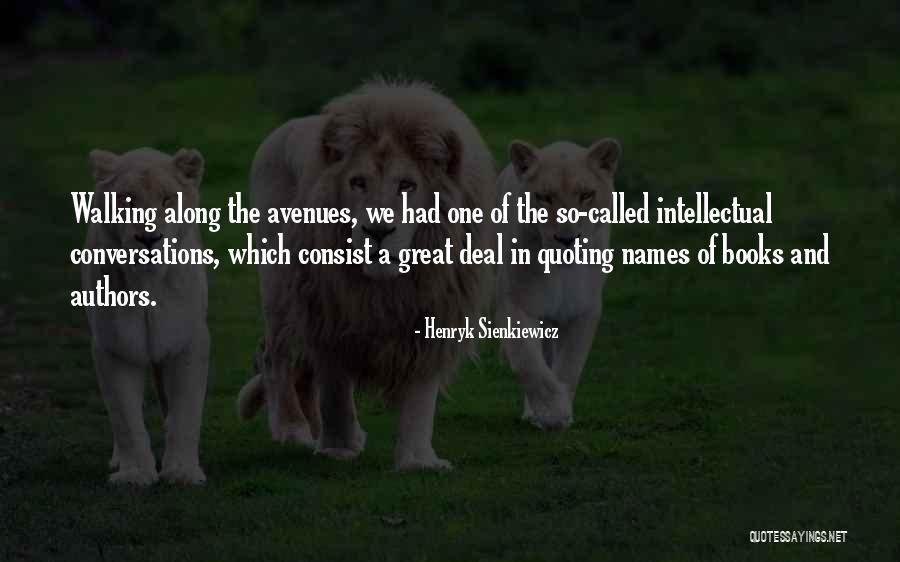 Called Names Quotes By Henryk Sienkiewicz Called Names Quotes By Henryk Sienkiewicz