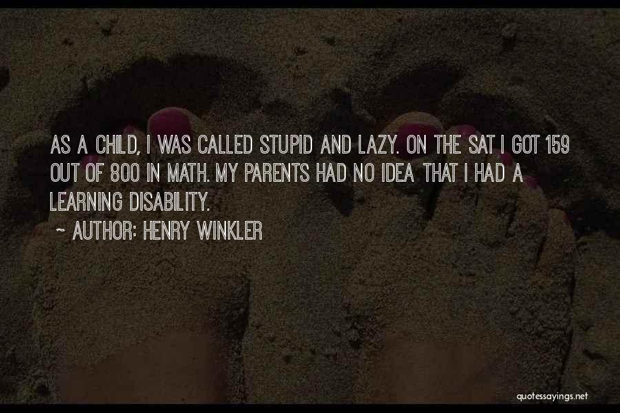 Called Stupid Quotes By Henry Winkler