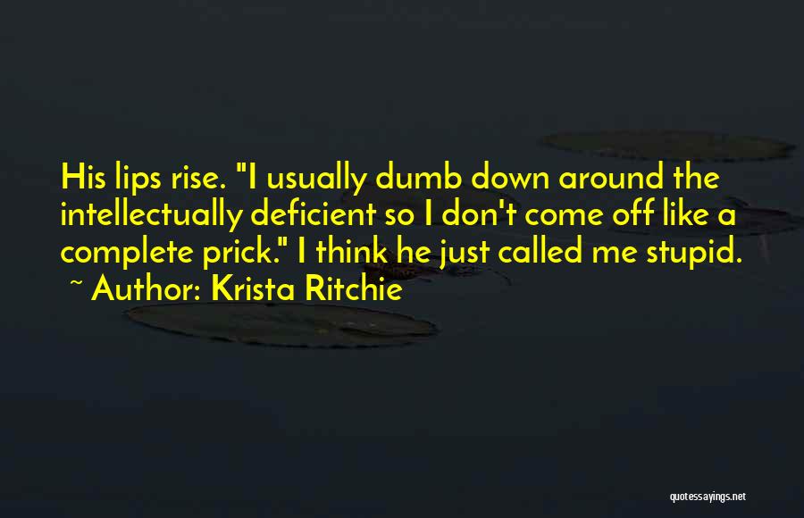 Called Stupid Quotes By Krista Ritchie