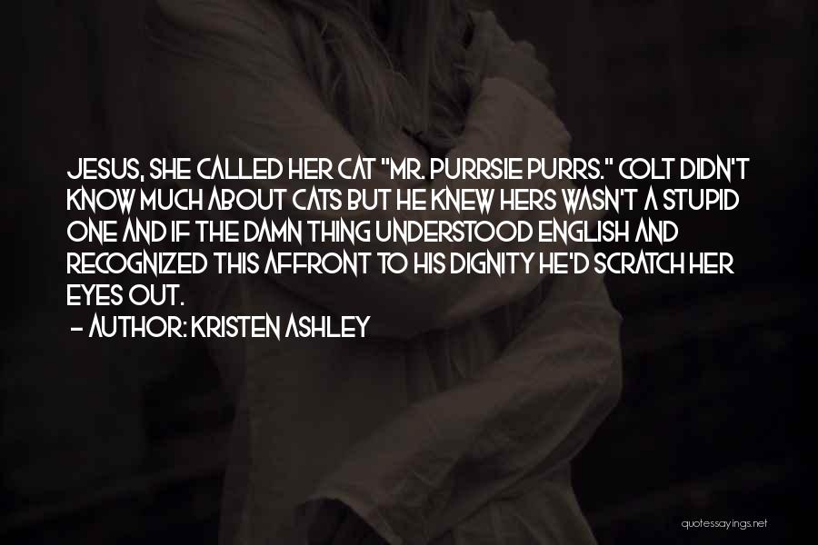 Called Stupid Quotes By Kristen Ashley