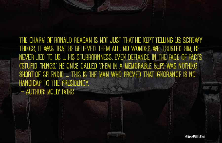 Called Stupid Quotes By Molly Ivins