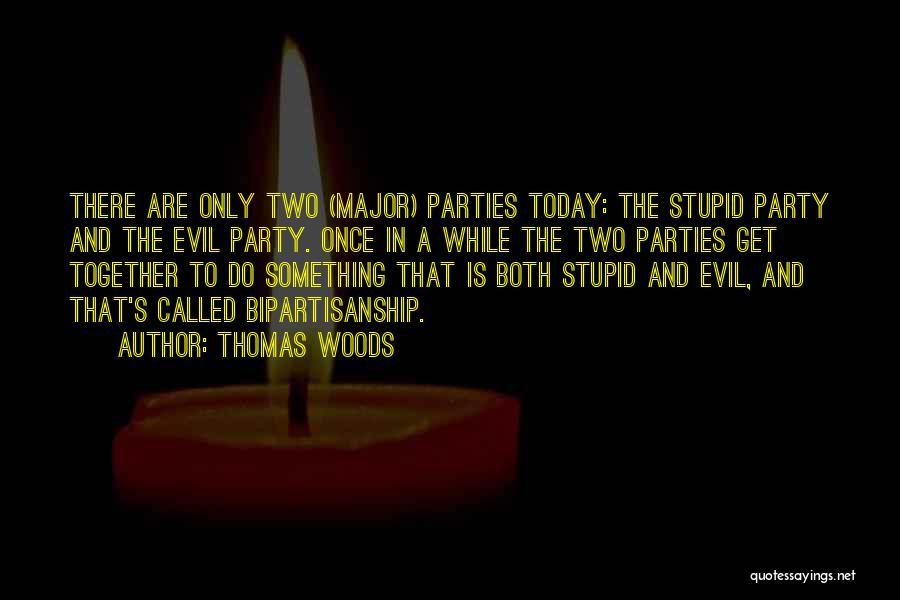 Called Stupid Quotes By Thomas Woods