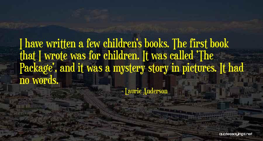 Called The Children Quotes By Laurie Anderson Called The Children Quotes By Laurie Anderson