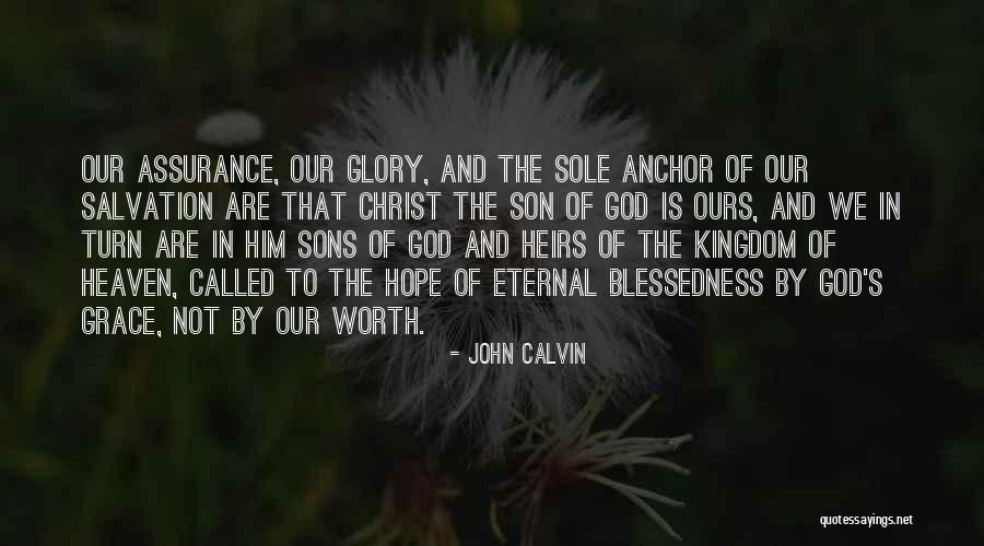 Called To Heaven Quotes By John Calvin Called To Heaven Quotes By John Calvin