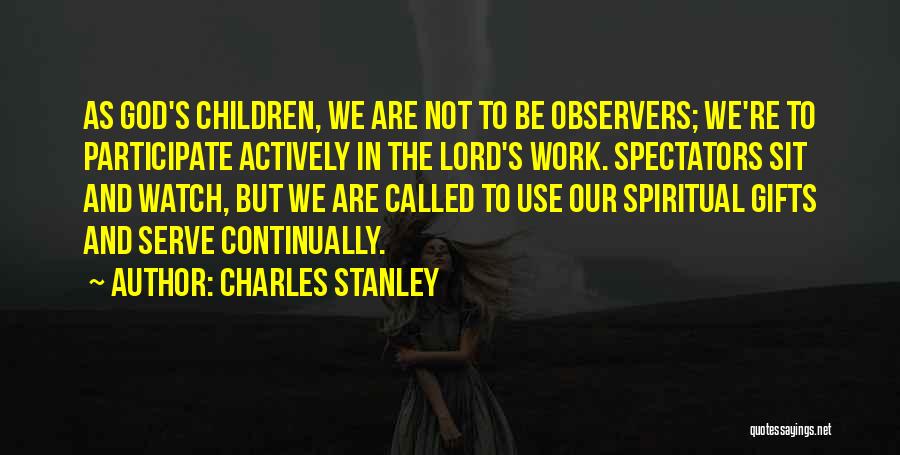 Called To Serve Quotes By Charles Stanley