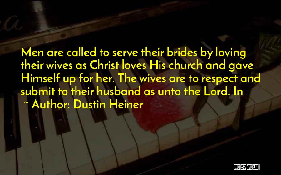 Called To Serve Quotes By Dustin Heiner