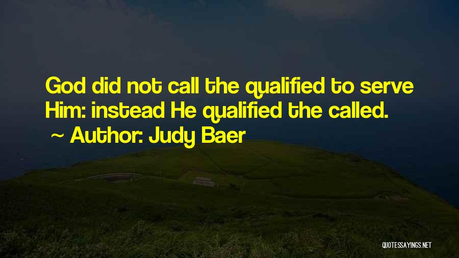 Called To Serve Quotes By Judy Baer