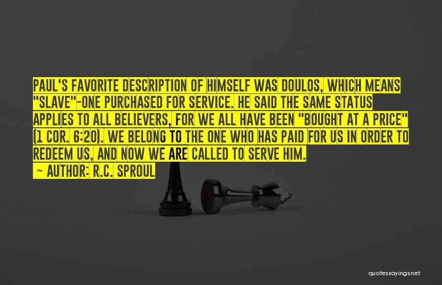 Called To Serve Quotes By R.C. Sproul