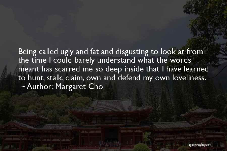 Called Ugly Quotes By Margaret Cho