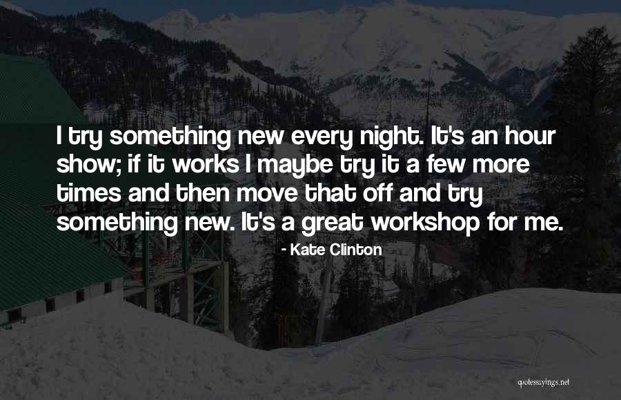 Calleen Jones Quotes By Kate Clinton Calleen Jones Quotes By Kate Clinton